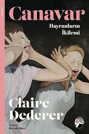 Canavar: Hayranların İkilemi by Claire Dederer