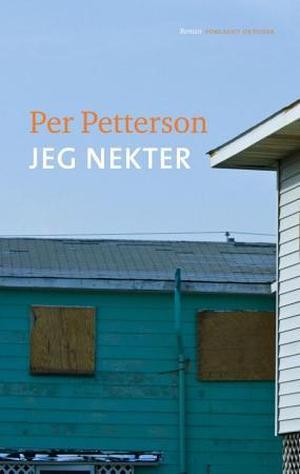 Jeg nekter by Per Petterson