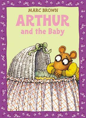 Arthur and the Baby by Marc Brown