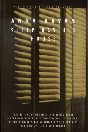 Sleep Has His House by Anna Kavan