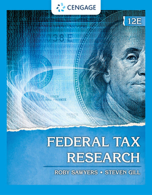 Federal Tax Research by Steven Gill, Roby Sawyers