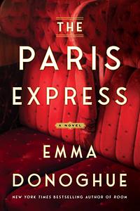 The Paris Express by Emma Donoghue