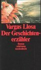 Der Geschichtenerzähler by Mario Vargas Llosa, Elke Wehr