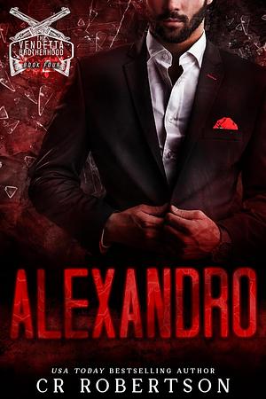 Alexandro by C.R. Robertson