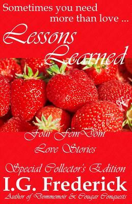 Lessons Learned: Special Collector's Edition by I. G. Frederick