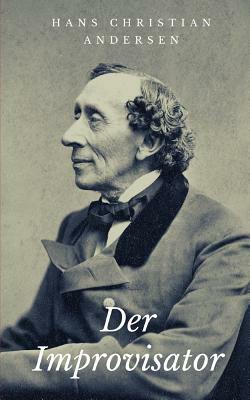 Der Improvisator by Hans Christian Andersen