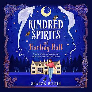Kindred Spirits at Harling Hall by Sharon Booth