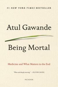 Being Mortal by Atul Gawande