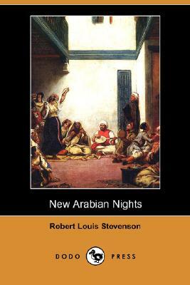 New Arabian Nights (Dodo Press) by Robert Louis Stevenson