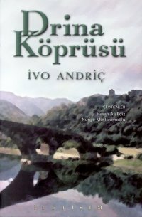 Drina Köprüsü by Ivo Andrić, Hasan Âli Ediz, Nuriye Müstakimoğlu