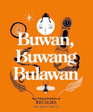 Buwan, Buwang Bulawan by Abi Goy, Virgilio S. Almario