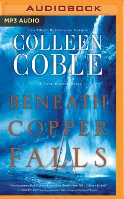 Beneath Copper Falls by Colleen Coble