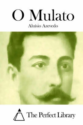 O Mulato by Aluísio Azevedo
