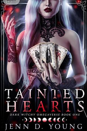 Tainted Hearts: A Dark Omegaverse (Dark Witchy Omegaverse Book 1) by Jenn D. Young