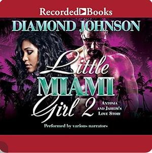 Little Miami Girl 2: Antonia and Jahiem's Story by Diamond D. Johnson