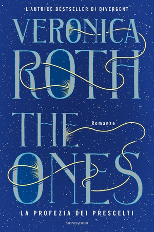 THE ONES – La profezia dei prescelti by Veronica Roth
