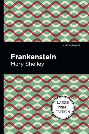 Frankenstein by Mary Shelley