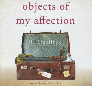 Objects of My Affection by Jill Smolinski