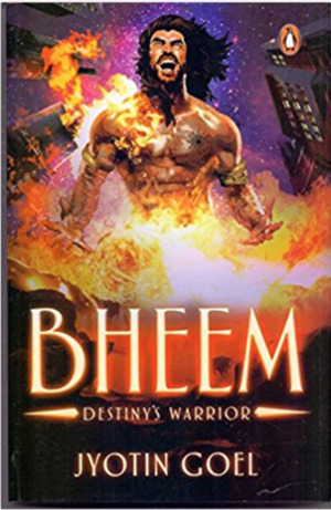 Bheem -Destiny's Warrior by Jyotin Goel