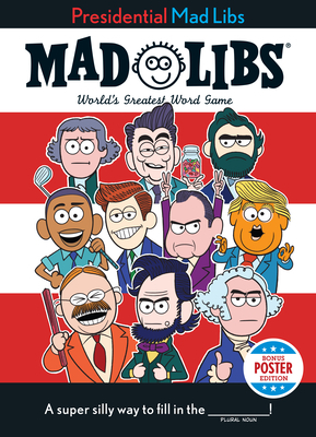 Presidential Mad Libs: Potus Poster Edition by Douglas Yacka