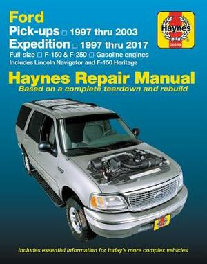 Ford Pickups, Expedition, Lincoln Nav 2wd & 4WD Gas F-150 (97-03), F-150 Heritage (04), F-250 (97-99), Expedition (97-17), Navigator (98-17) Haynes Re by Editors of Haynes Manuals