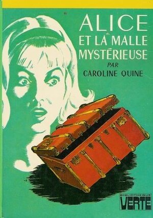 Alice et la malle mystérieuse by Carolyn Keene, Albert Chazelle, Claude Voilier