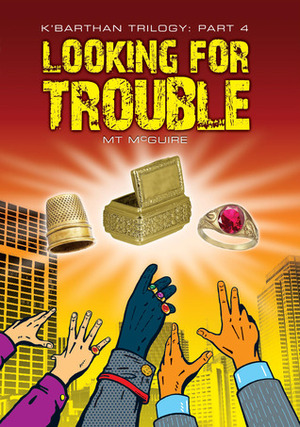 Looking for Trouble by M.T. McGuire