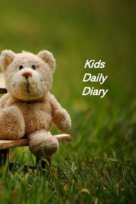 Kids Daily Diary: Kids Responsibility Tracker by Beth Johnson