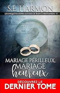 Mariage périlleux, mariage heureux by S.E. Harmon