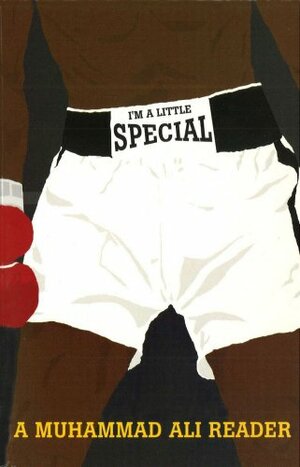 I'm A Little Special: A Muhammad Ali Reader by Muhammad Ali