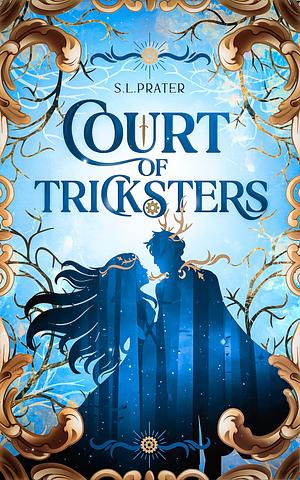 Court of Tricksters by S.L. Prater