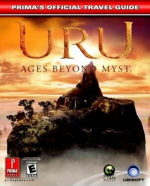 URU: Ages Beyond Myst - Prima's Official Strategy Guide by Bryan Stratton