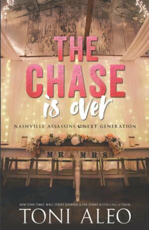 The Chase is Over by Toni Aleo