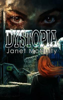 Dystopia by Janet McNulty
