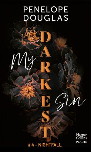 My Darkest Sin: Nightfall by Penelope Douglas