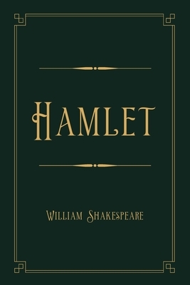 Hamlet: Gold Deluxe Edition by William Shakespeare