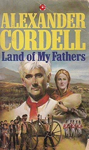 Land of My Fathers by Alexander Cordell