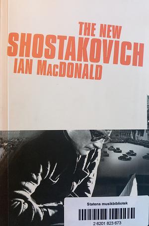 The New Shostakovich by Ian MacDonald