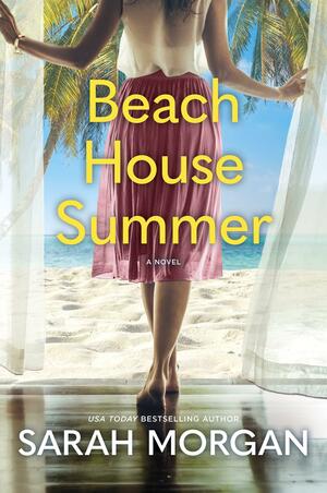 Beach House Summer: A Beach Read by Sarah Morgan