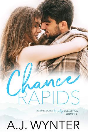 Chance Rapids Series by A.J. Wynter, A.J. Wynter