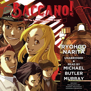 Baccano!, Vol. 3: 1931 The Grand Punk Railroad: Express by Ryohgo Narita