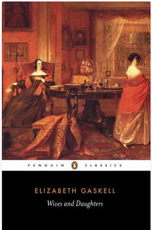 Wives and Daughters by Elizabeth Gaskell