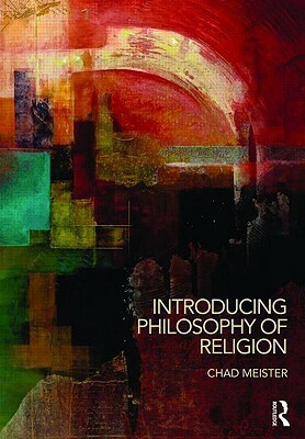 Introducing Philosophy of Religion by Chad Meister