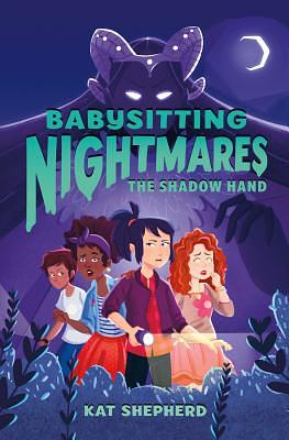 Babysitting Nightmares: The Shadow Hand by Kat Shepherd