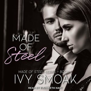 Made of Steel by Ivy Smoak