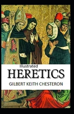 Heretics Illustrated by G.K. Chesterton