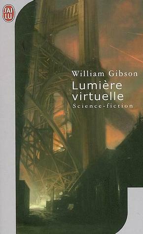 Lumière Virtuelle by William Gibson