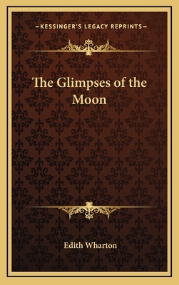 The Glimpses of the Moon by Edith Wharton