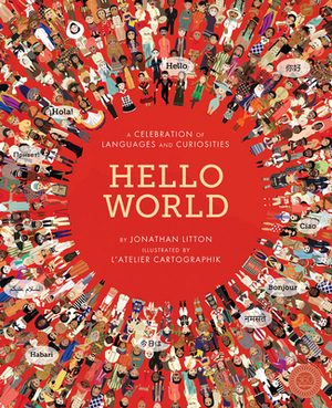 Hello World: A Celebration of Languages and Curiosities by Jonathan Litton