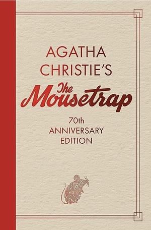 The Mousetrap (70th Anniversary edition) by Agatha Christie
